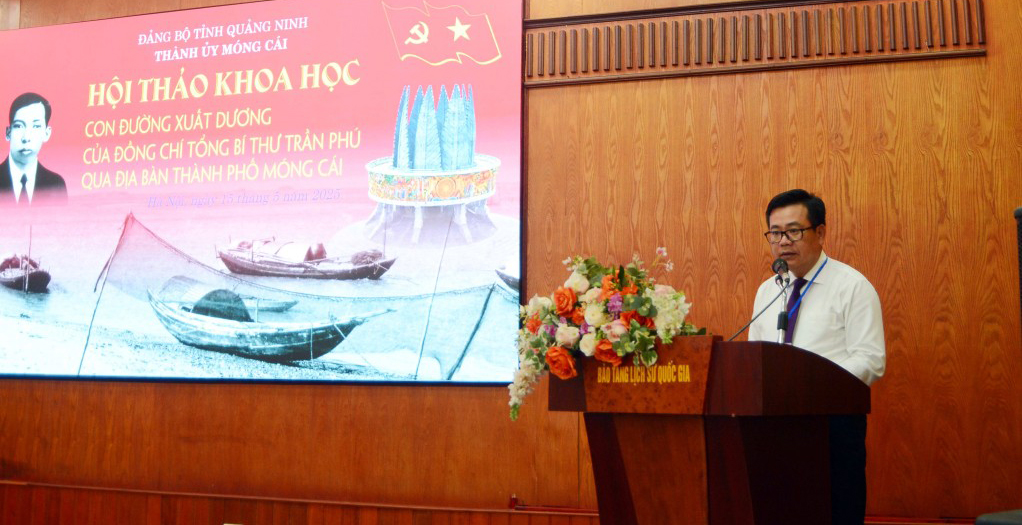 Hội thảo khoa học “Con đường xuất dương của đồng chí Tổng Bí thư Trần Phú qua địa bàn TP Móng Cái”